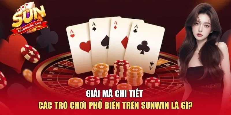 các trò chơi phổ biến trên Sunwin là gì