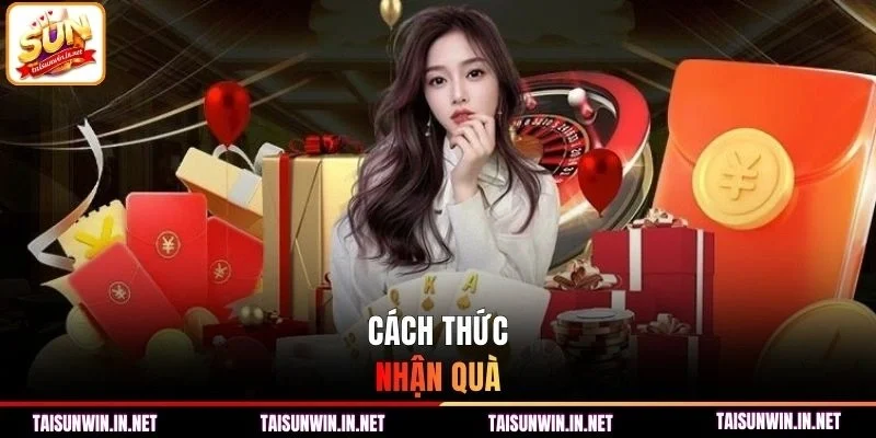 Cách thức nhận quà
