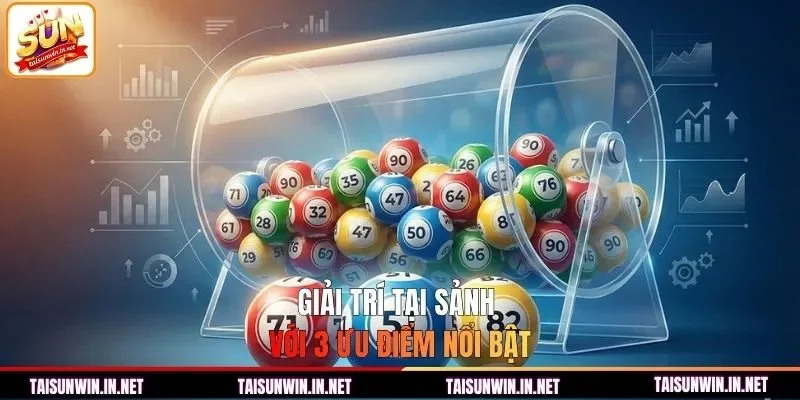 Giải trí tại sảnh với 3 ưu điểm nổi bật