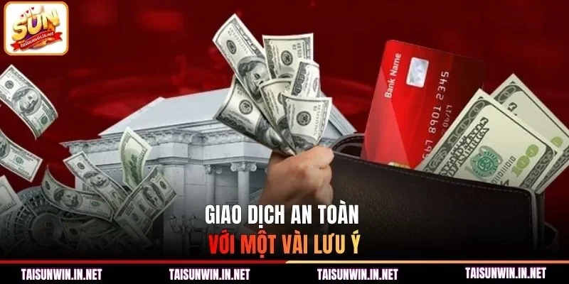 Giao dịch an toàn với một vài lưu ý