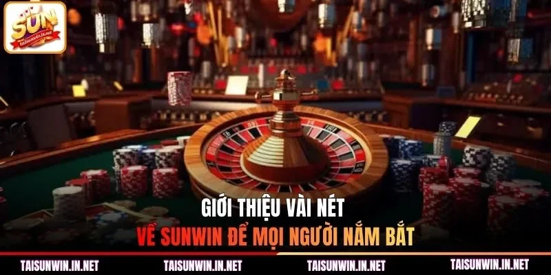 Giới thiệu vài nét về Sunwin để mọi người nắm bắt