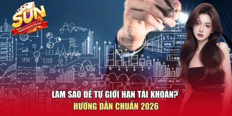 Làm sao để tự giới hạn tài khoản