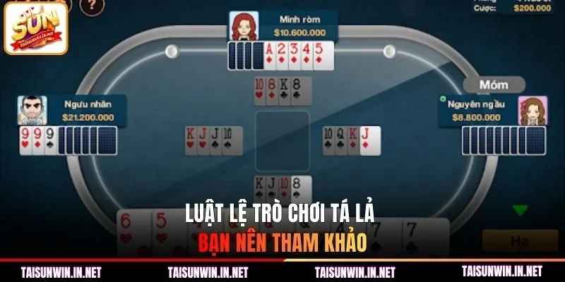 Luật lệ trò chơi tá lả bạn nên tham khảo