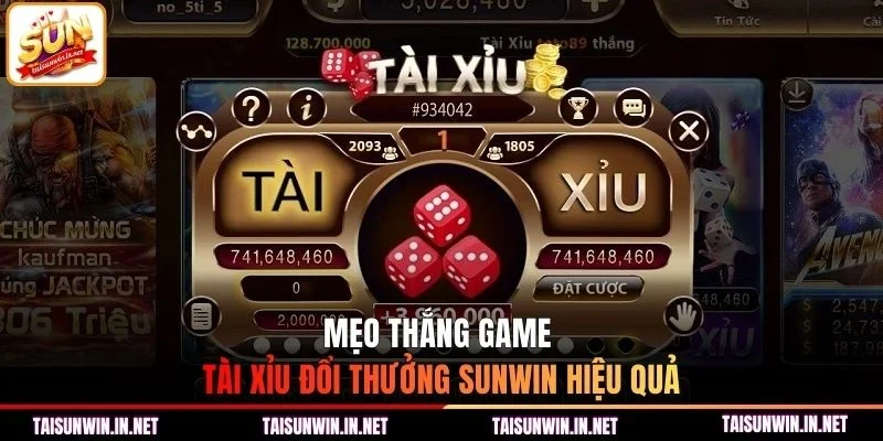 Mẹo thắng game tài xỉu đổi thưởng Sunwin hiệu quả