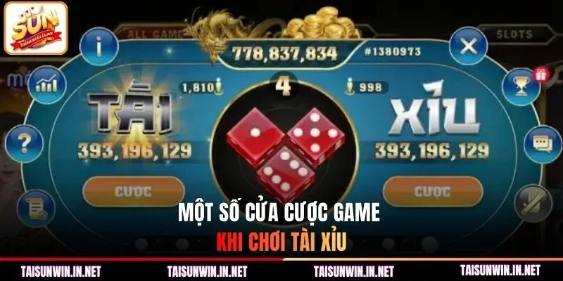Một số cửa cược game khi chơi tài xỉu