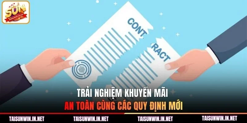 Trải nghiệm khuyến mãi an toàn cùng các quy định mới
