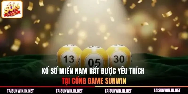 Xổ số miền nam rất được yêu thích tại cổng game SUNWIN